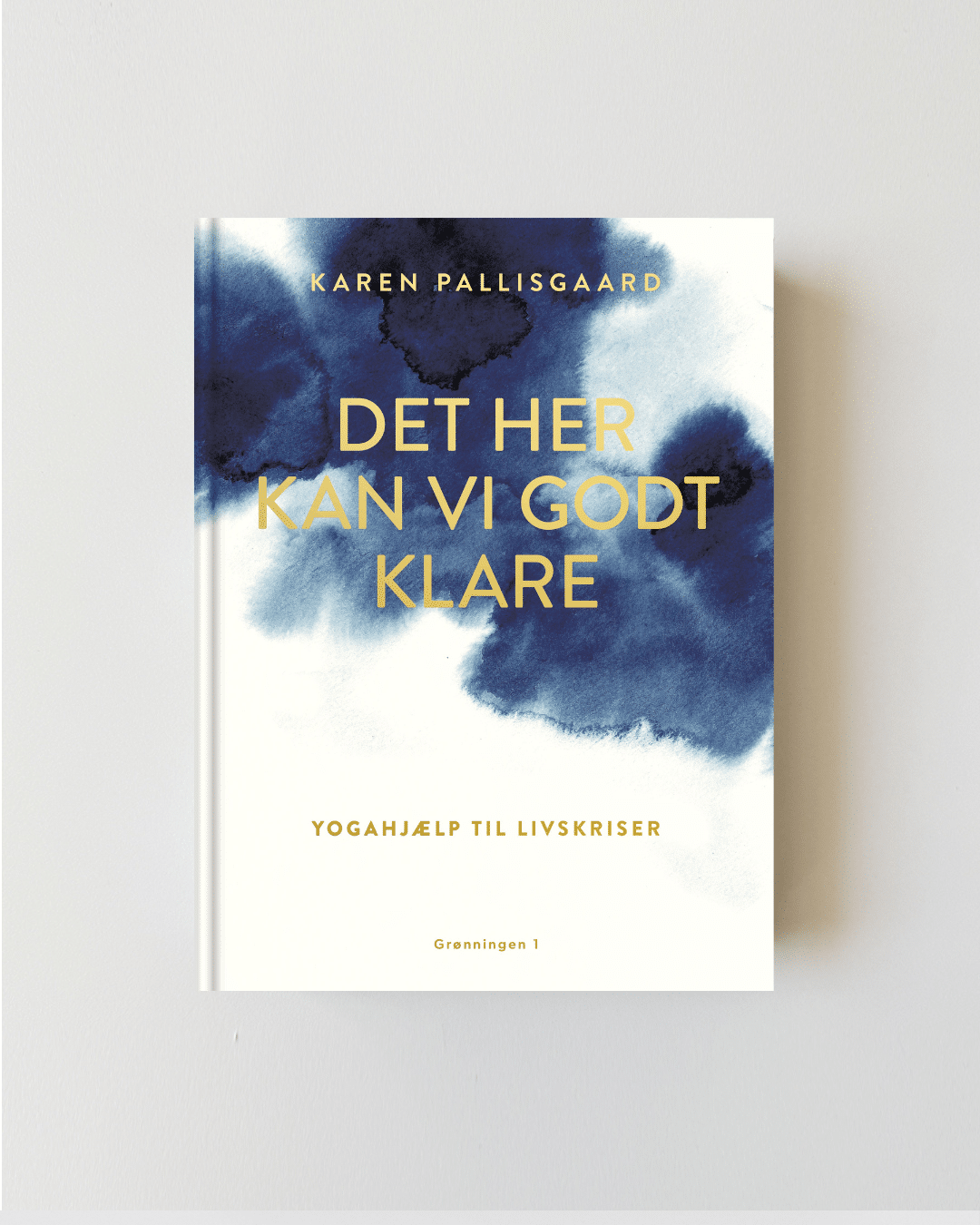 Det her kan vi godt klare - Yogahjælp til livskriser