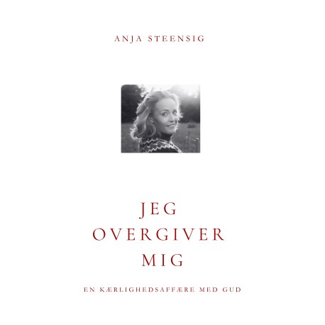 Jeg overgiver mig af Anja Steensig - bogforside