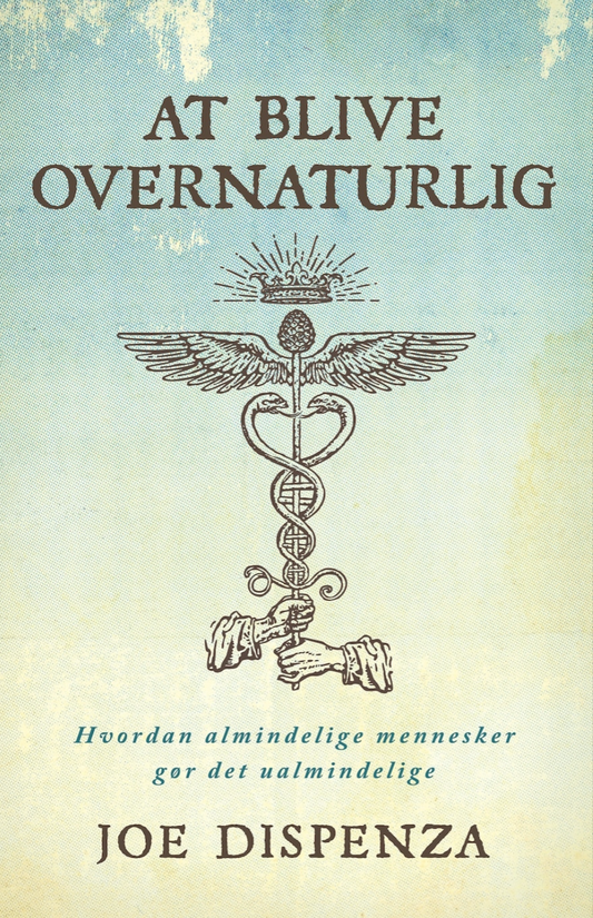 AT BLIVE OVERNATURLIG